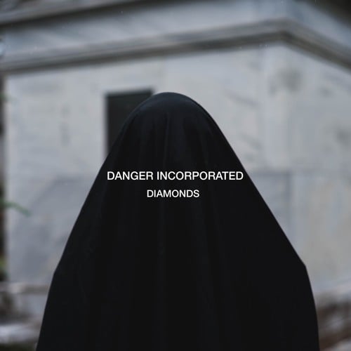 Diamonds by Danger Incorporated