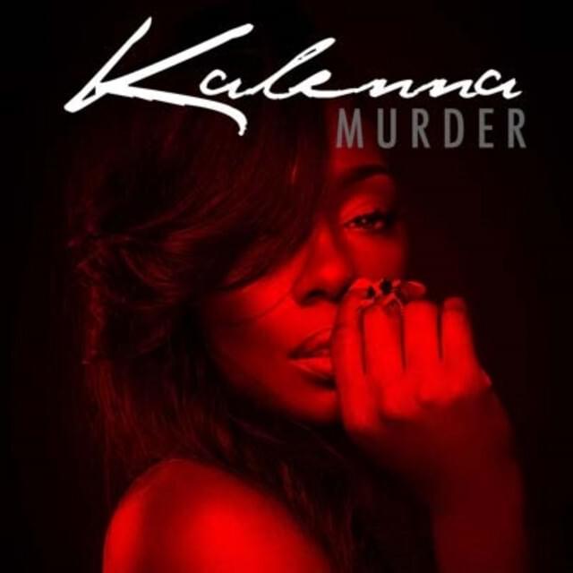 Murder by Kalenna