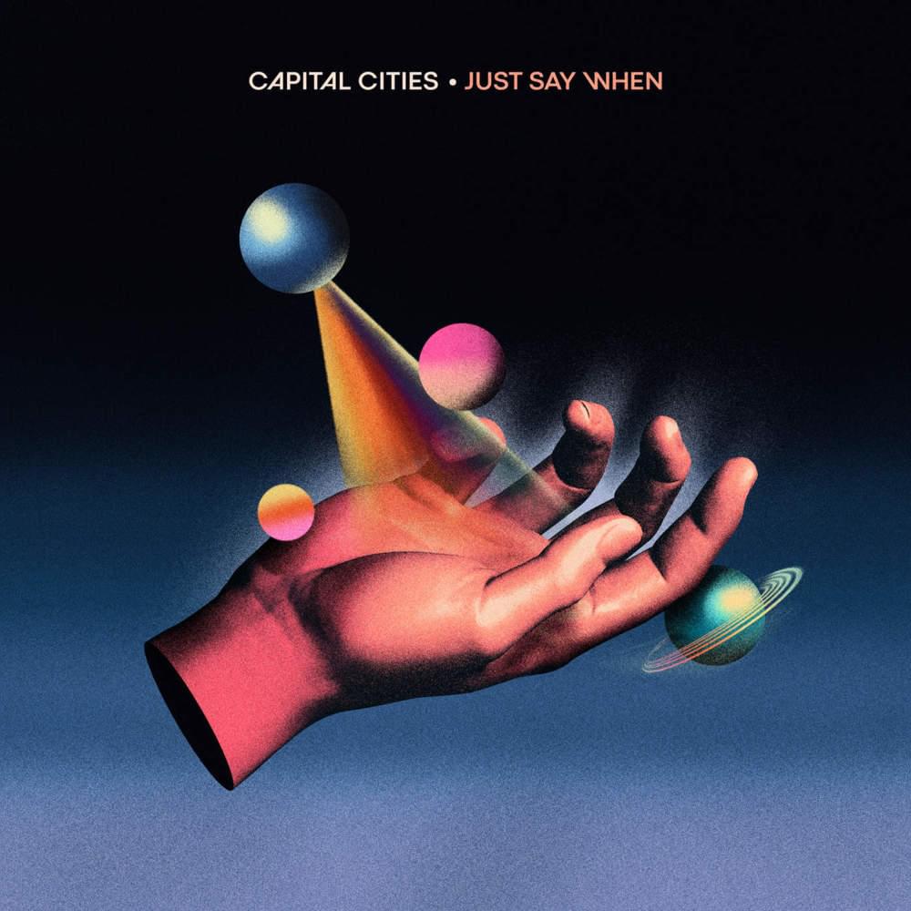 Album cover art for "Just Say When" by Capital Cities