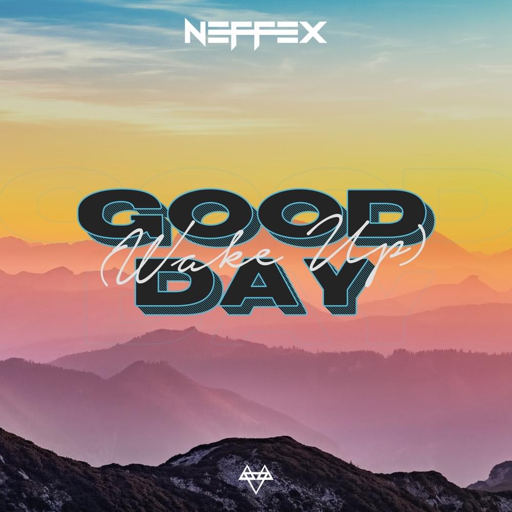 Album cover art for "Good Day (Wake Up)" by NEFFEX