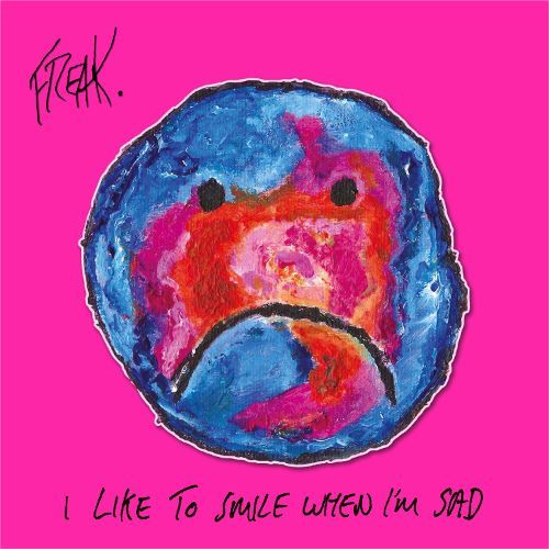 Album cover art for "I Like To Smile When I Am Sad" by FREAK (alt)