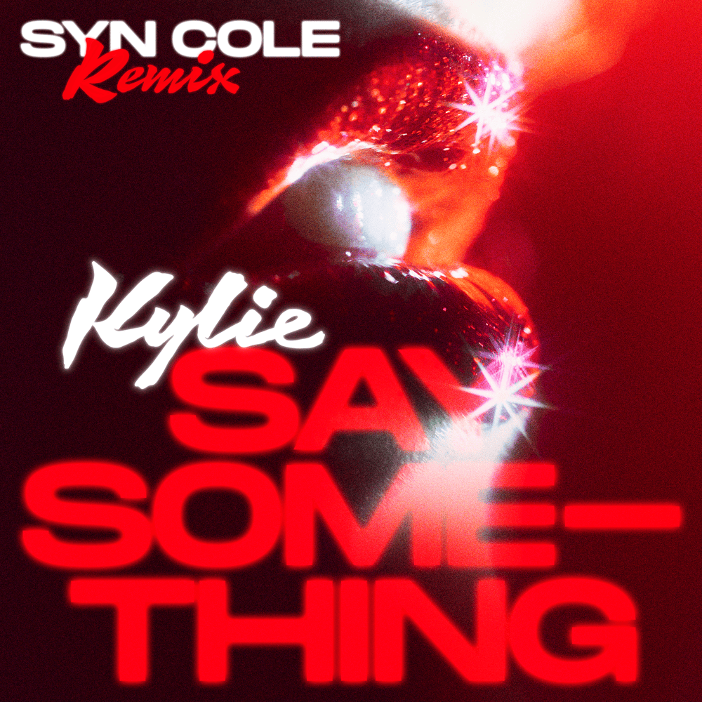 Album cover art for "Say Something (Syn Cole Remix)" by Kylie Minogue