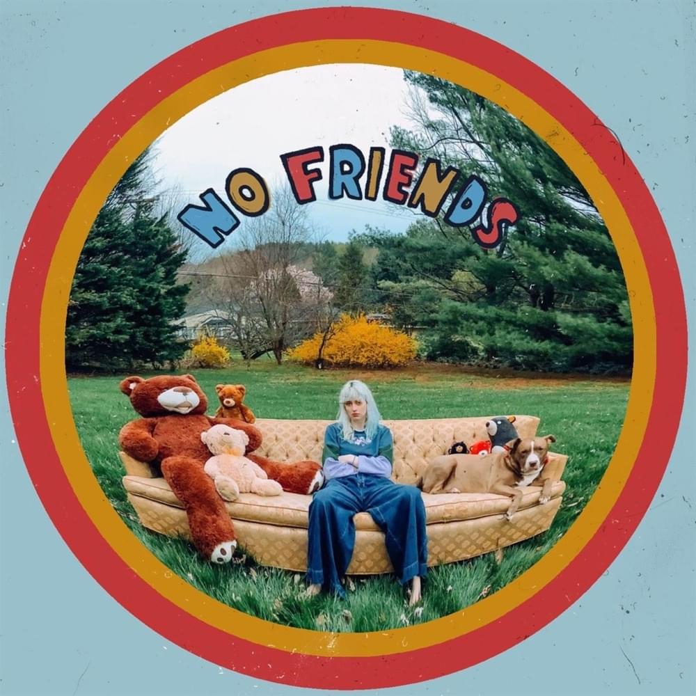 ​no friends by ​mazie