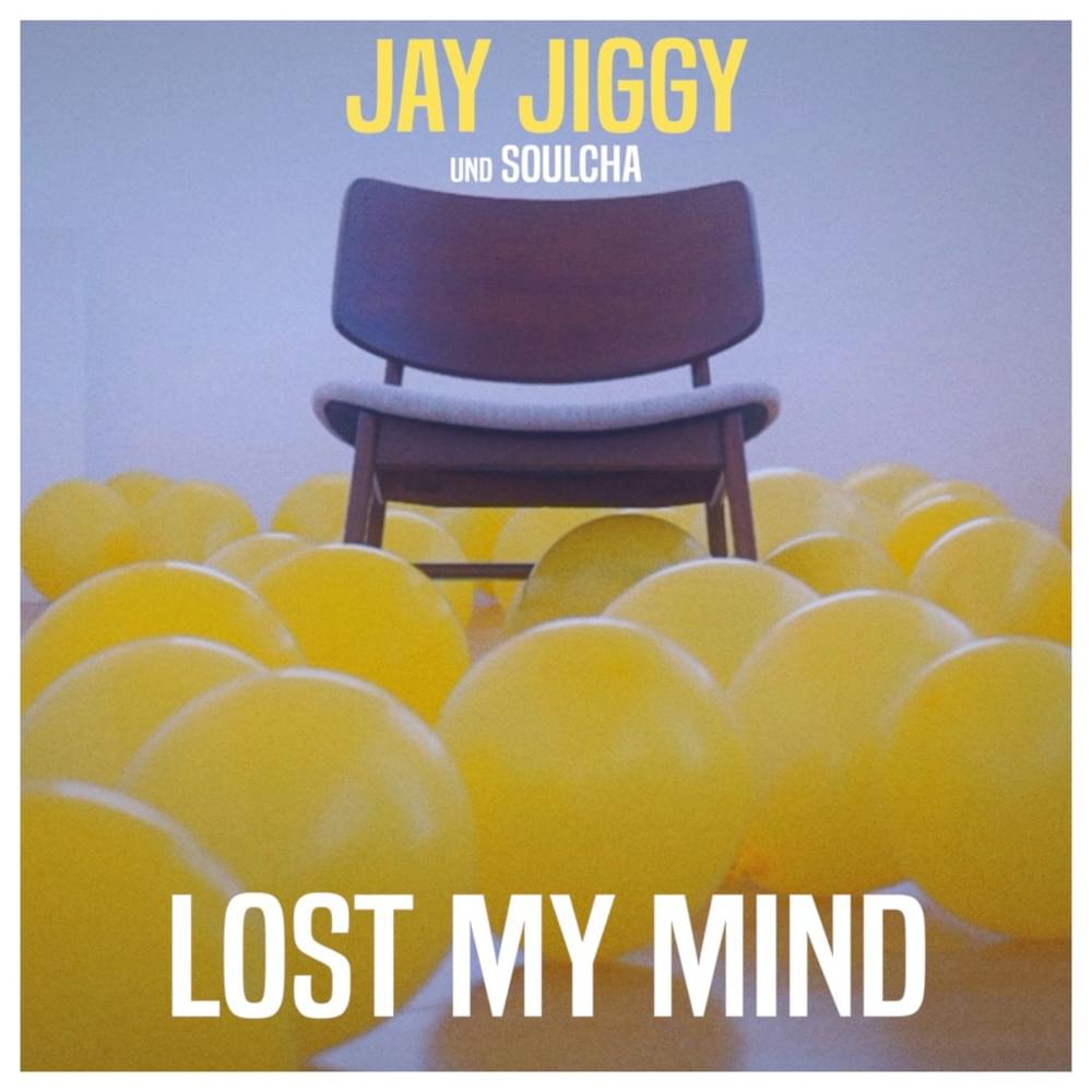 Album cover art for "Lost My Mind" by Jay Jiggy
