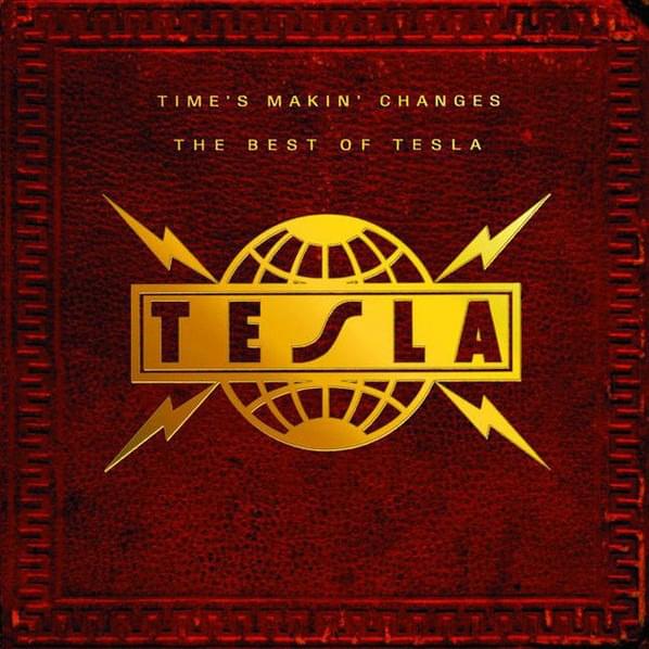 Cover image for Time’s Makin’ Changes: The Best of Tesla