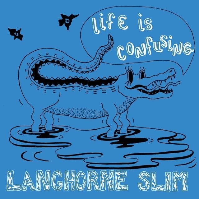 Album cover art for "Life Is Confusing" by Langhorne Slim & Casey Jane Reece-Kaigler