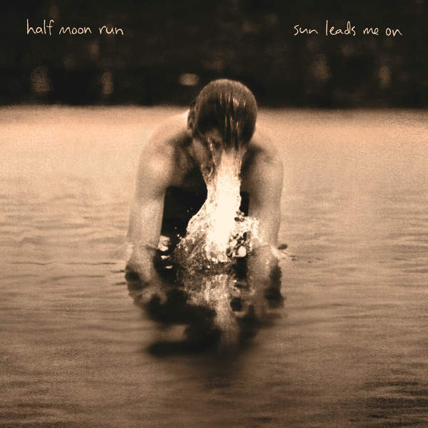 Album cover art for "Warmest Regards" by Half Moon Run