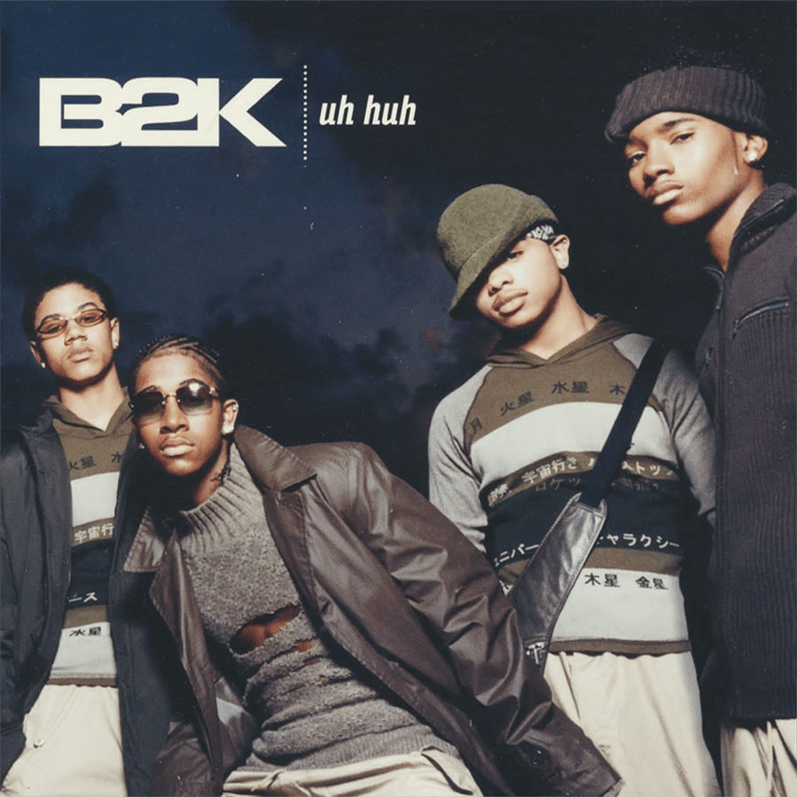 Uh Huh by B2K