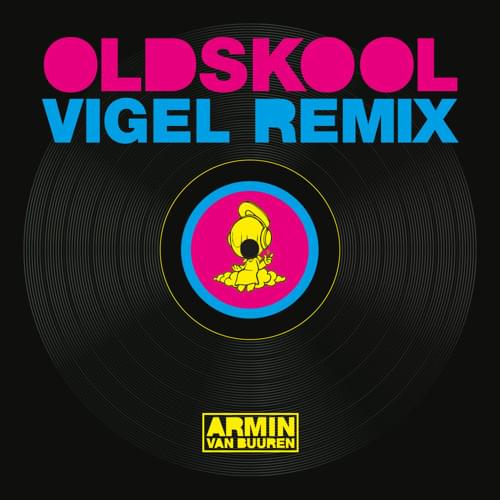 Album cover art for "Old Skool (Vigel Remix)" by Armin van Buuren