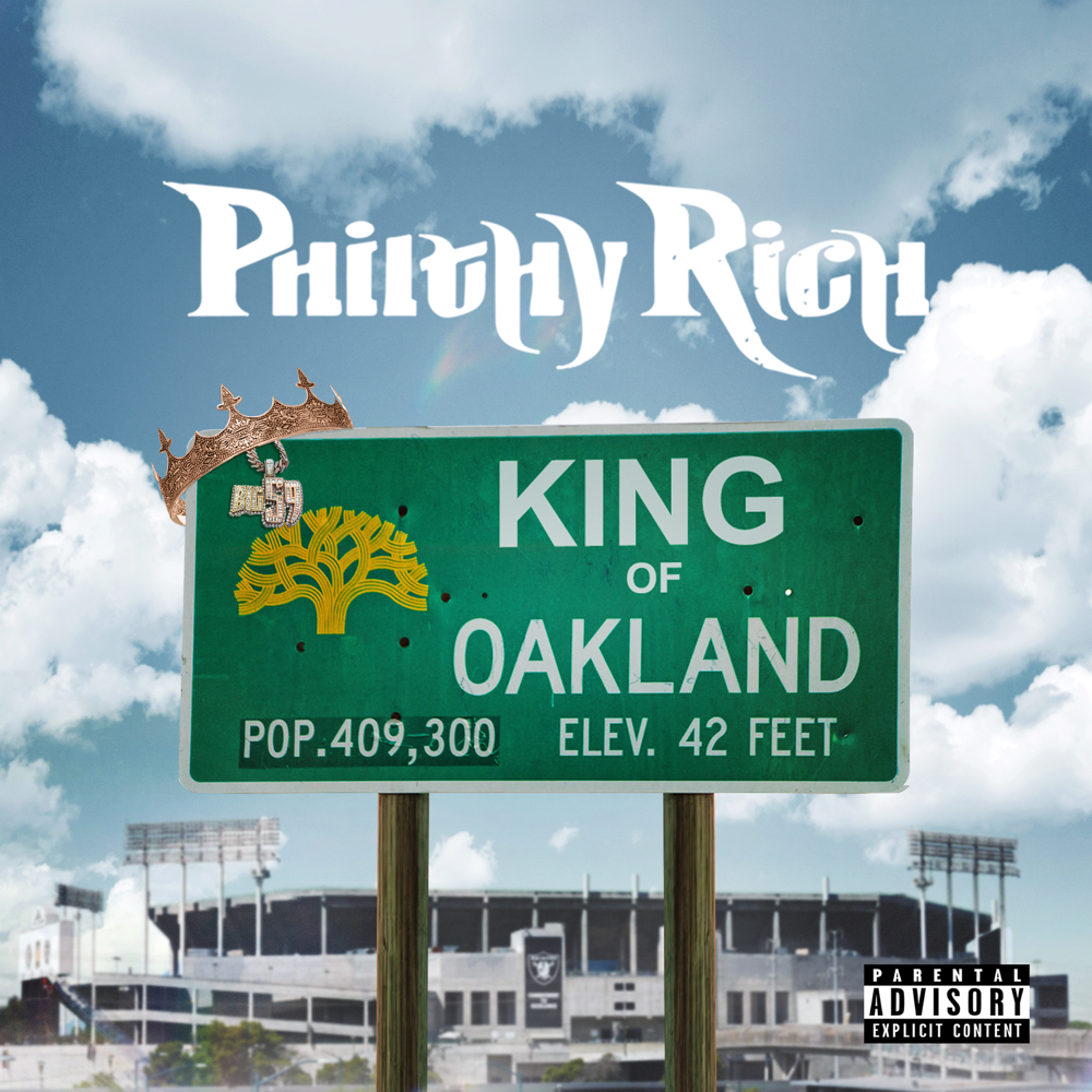 Album cover art for "King of Oakland" by Philthy Rich