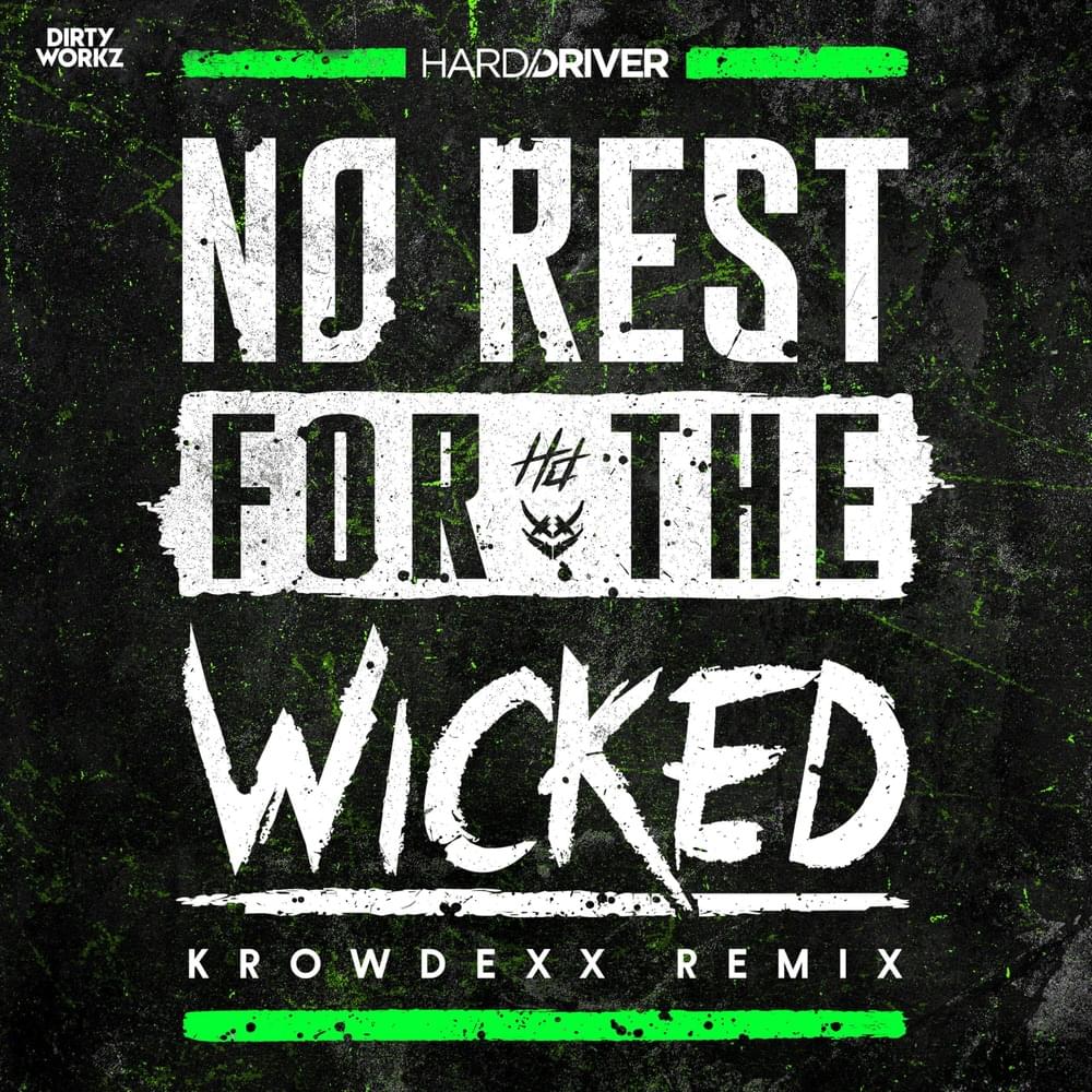 No Rest For The Wicked (Krowdexx Remix) by Hard Driver