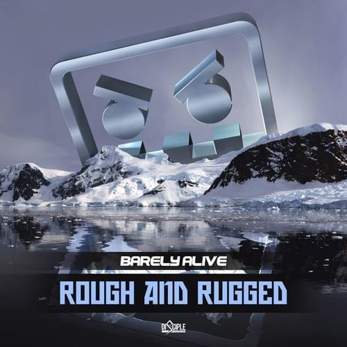 Rough And Rugged by BARELY ALIVE
