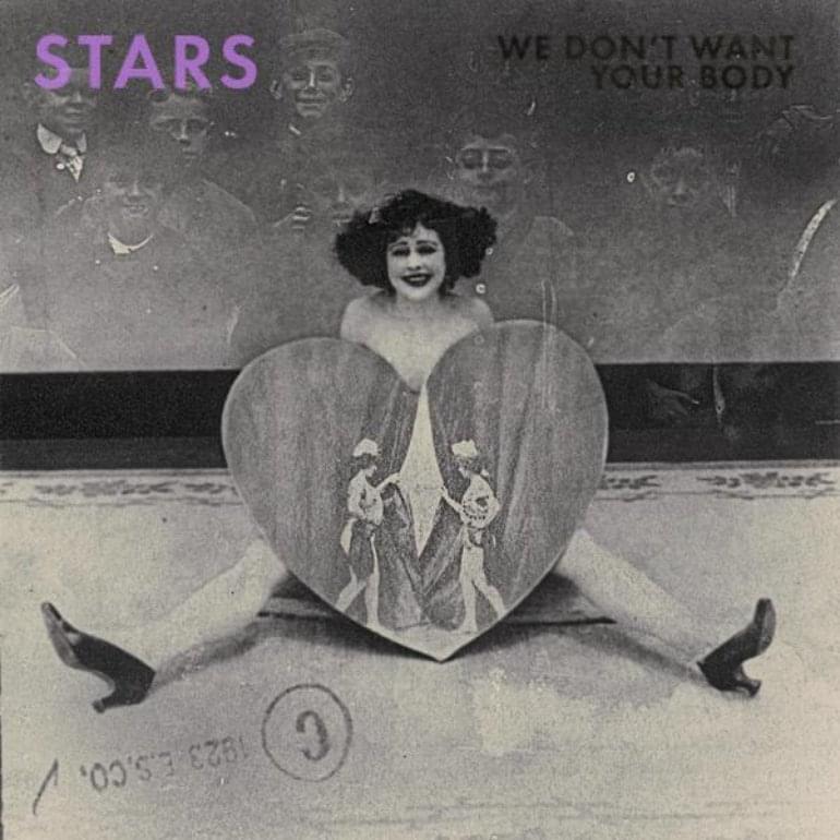 Album cover art for "We Don’t Want Your Body" by Stars