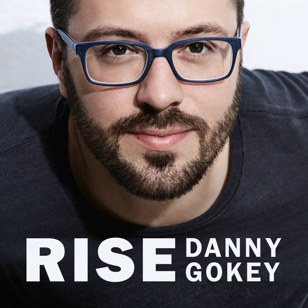 Album cover art for "Rise" by Danny Gokey
