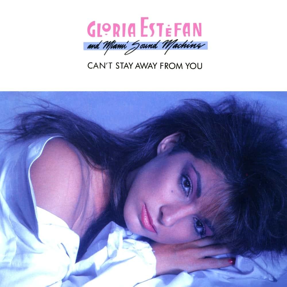 Album cover art for "Can’t Stay Away From You" by Gloria Estefan & Miami Sound Machine