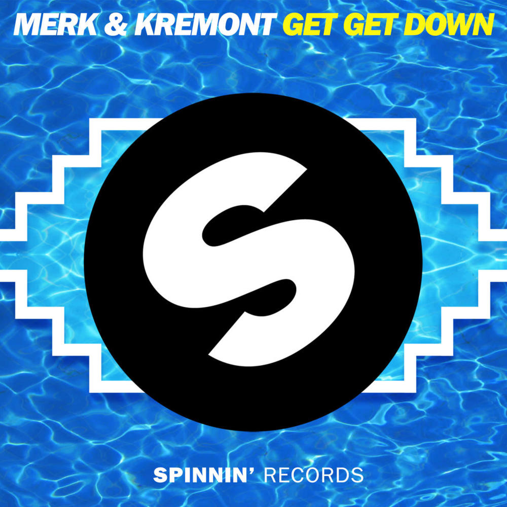 Get Get Down by Merk & Kremont