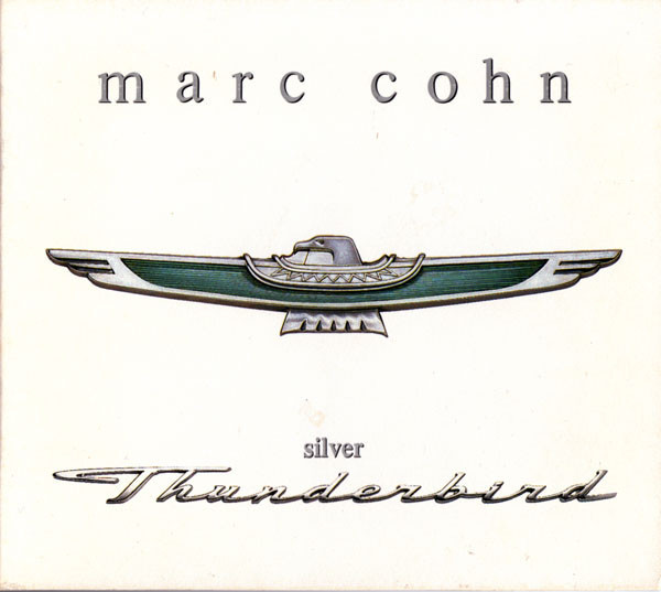 Album cover art for "Silver Thunderbird" by Marc Cohn