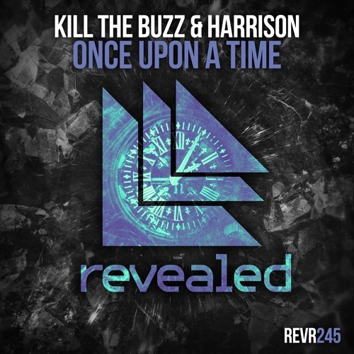 Album cover art for "Once Upon A Time" by Revealed Recordings & Harrison (EDM)