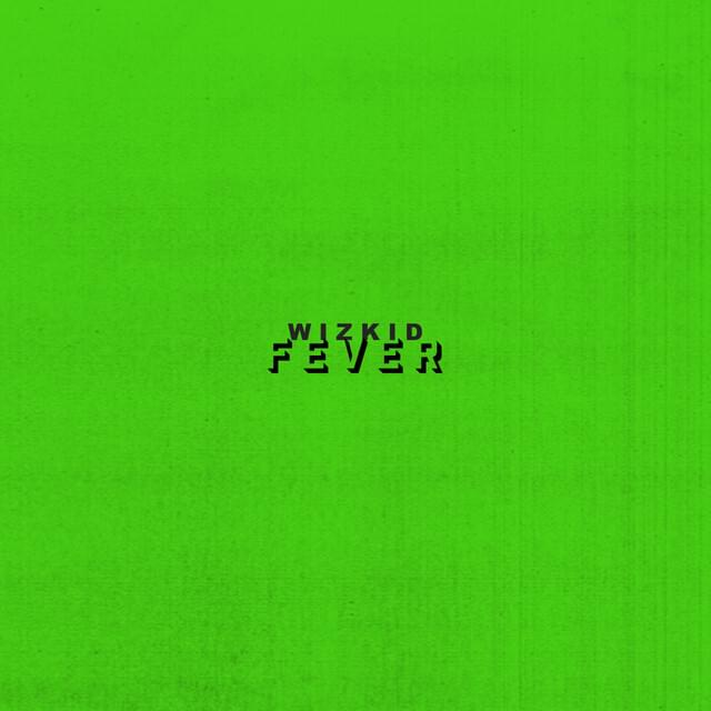 Album cover art for "Fever" by Wizkid