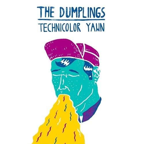 Album cover art for "Technicolor Yawn" by The Dumplings