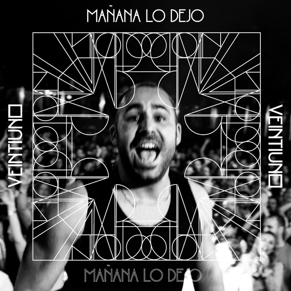 Album cover art for "Mañana lo dejo" by Veintiuno