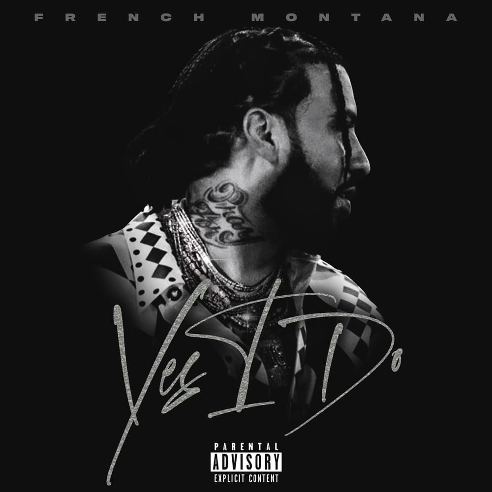 Album cover art for "Yes I Do" by French Montana