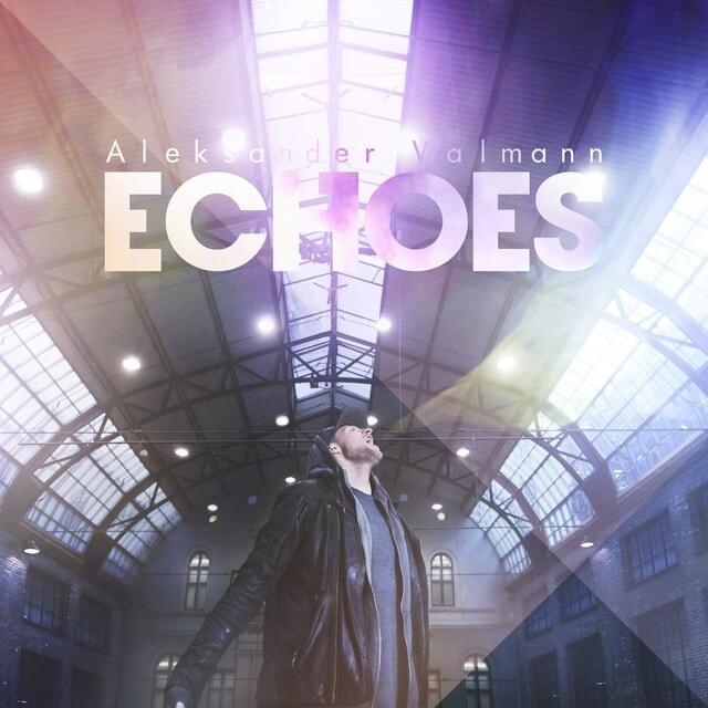 Echoes by Aleksander Walmann