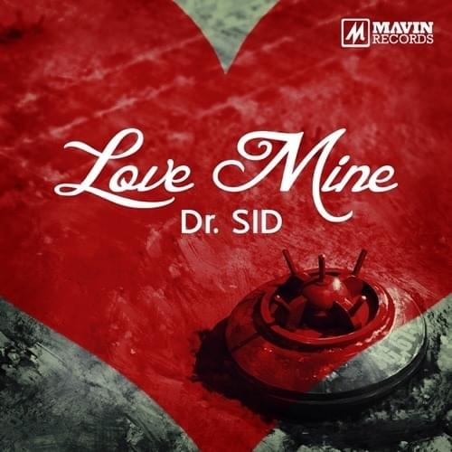 Love Mine by Dr SID