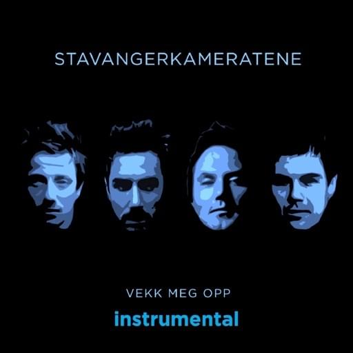 Vekk meg opp by Stavangerkameratene