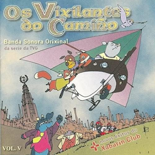 Cover image for Os Vixilantes do Camiño. A Cantar con Xabarin (Vol. V)