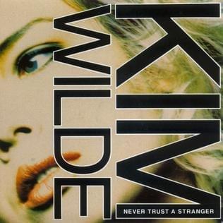Album cover art for "Never Trust a Stranger" by Kim Wilde