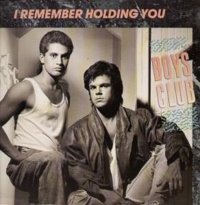 I Remember Holding You by Boys Club