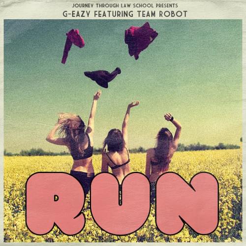 Album cover art for "Run" by G-Eazy & Team Robot