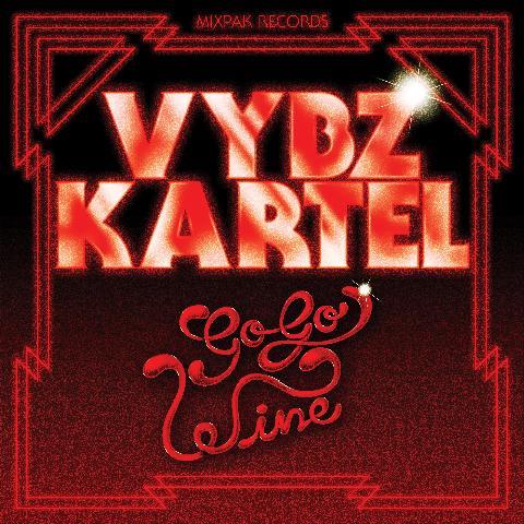 Album cover art for "Go Go Wine" by Vybz Kartel