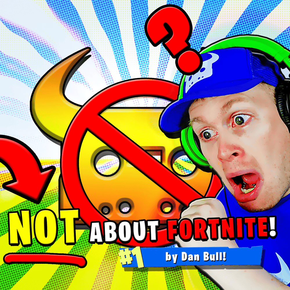 Album cover art for "Not About Fortnite" by Dan Bull