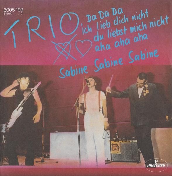 Da Da Da ich lieb dich nicht du liebst mich nicht aha aha aha by Trio