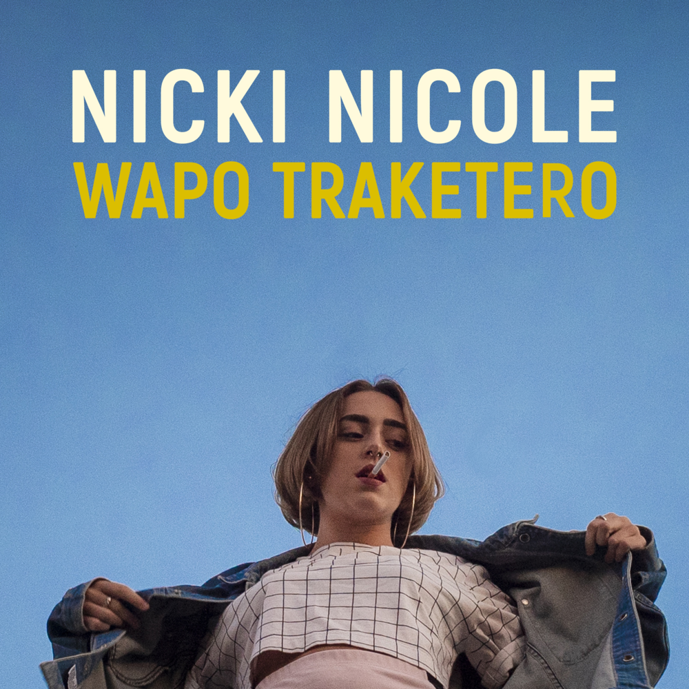 Wapo Traketero by NICKI NICOLE