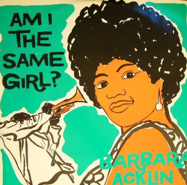 Am I the Same Girl by Barbara Acklin