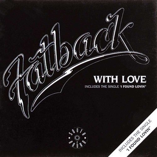 I Found Lovin’ by The Fatback Band