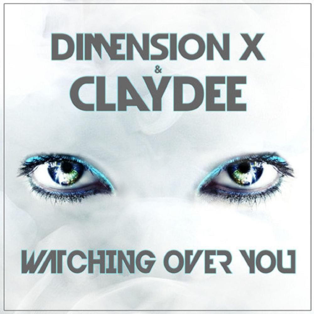 Album cover art for "Watching Over You" by Claydee & Dimension X