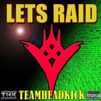 Album cover art for "Let’s Raid" by TEAMHEADKICK