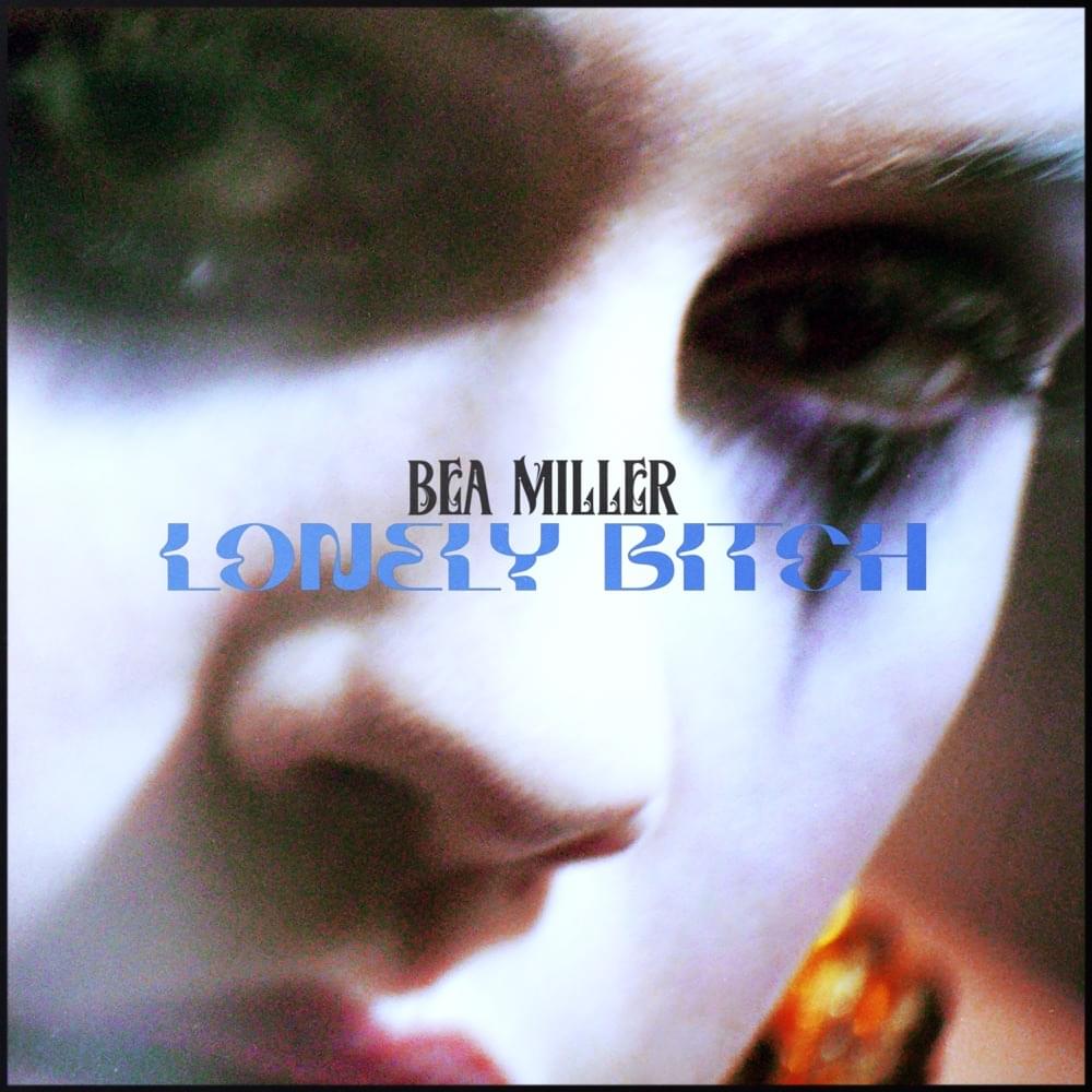 Album cover art for "lonely bitch" by Bea Miller
