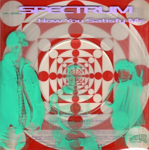 How You Satisfy Me by Spectrum