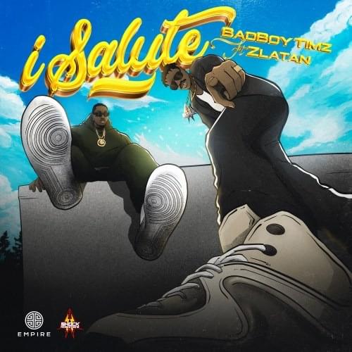 Album cover art for "I Salute" by Bad Boy Timz & Zlatan