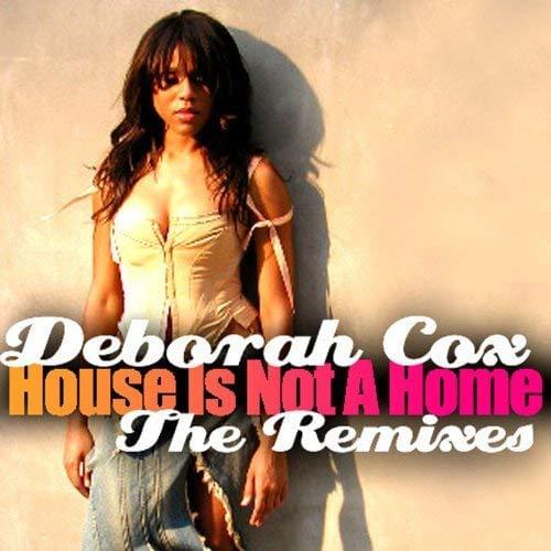 Album cover art for "House Is Not A Home (Extended Radio Edit)" by Deborah Cox