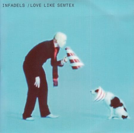 Album cover art for "Love Like Semtex" by Infadels