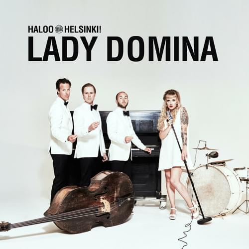 Album cover art for "Lady Domina" by Haloo Helsinki!