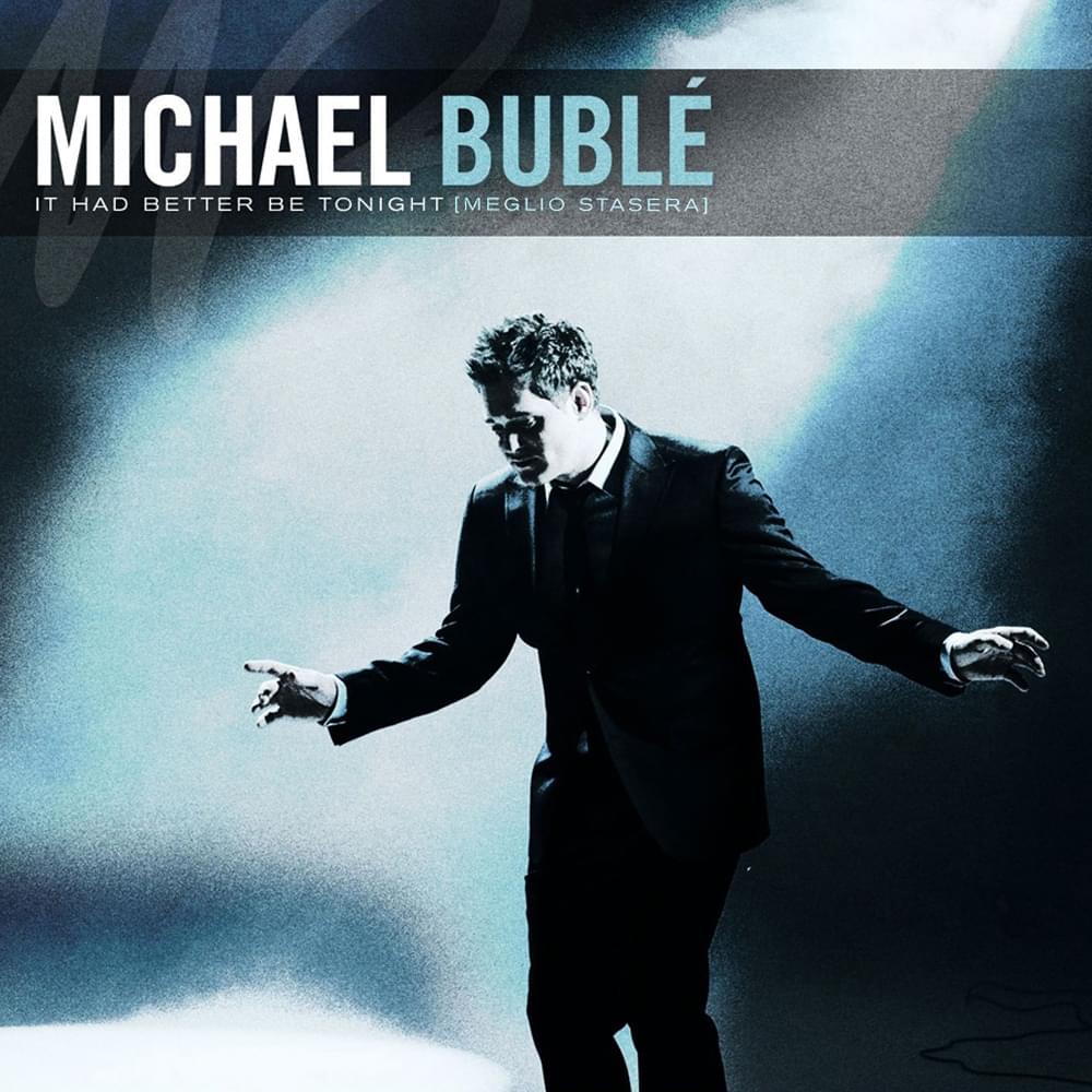 Album cover art for "It Had Better Be Tonight (Meglio Stasera)" by Michael Bublé