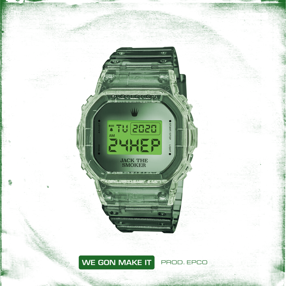 Album cover art for "We Gon Make It" by Jack The Smoker