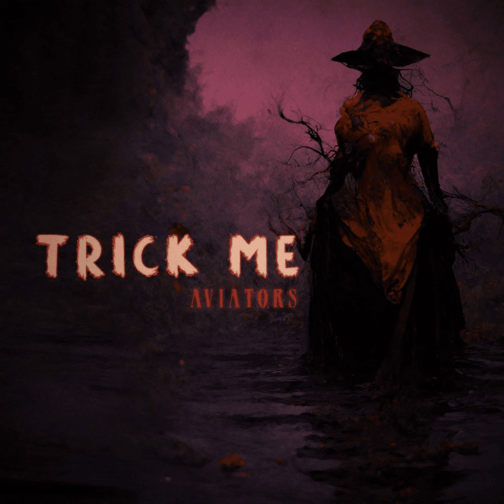 Album cover art for "Trick Me" by Aviators